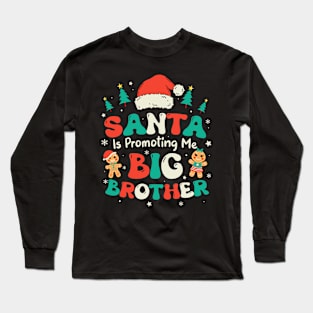 Xmas Santa is Promoting Me to Big Brother Groovy Christmas Long Sleeve T-Shirt